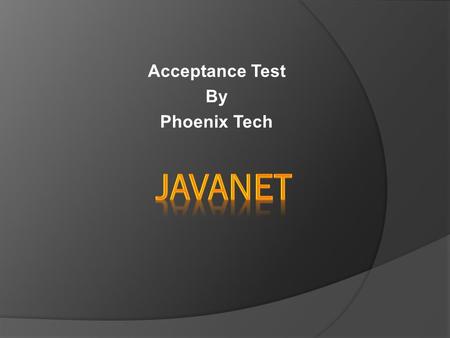 Acceptance Test By Phoenix Tech AcceptanceTestAcceptanceTest.