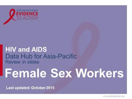Female Sex Workers Last updated: October 2015.