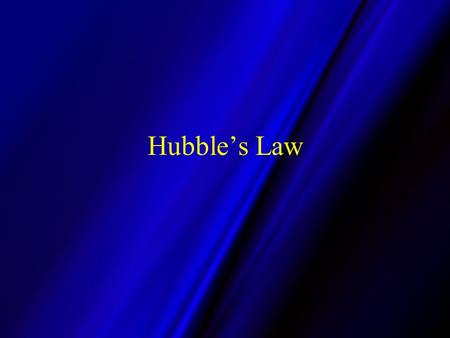 Hubble’s Law.
