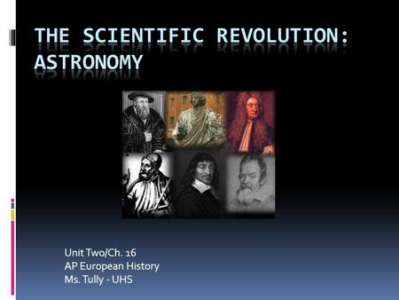 The Scientific Revolution: Astronomy