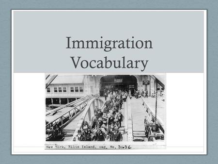 Immigration Vocabulary. Vocabulary Immigrant- A person entering a country in order to live there permanently Refugee- A person who flees to another country.