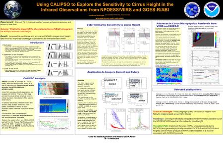 Center for Satellite Applications and Research (STAR) Review 09 – 11 March 2010 Using CALIPSO to Explore the Sensitivity to Cirrus Height in the Infrared.