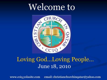 Welcome to June 18, 2010 Loving God…Loving People…