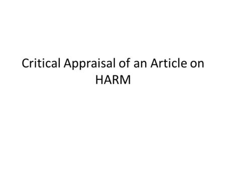 Critical Appraisal of an Article on HARM. Clinical Question Is there potential harm after administering allopurinol in patients with gout and azotemia?