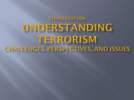 Terrorism A Conceptual Review The Nature of the Beast Defining Terrorism.