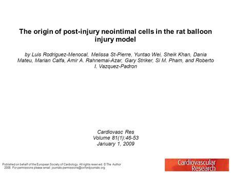 The origin of post-injury neointimal cells in the rat balloon injury model by Luis Rodriguez-Menocal, Melissa St-Pierre, Yuntao Wei, Sheik Khan, Dania.