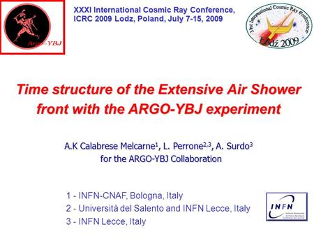 XXXI International Cosmic Ray Conference, ICRC 2009 Lodz, Poland, July 7-15, 2009 Time structure of the Extensive Air Shower front with the ARGO-YBJ experiment.