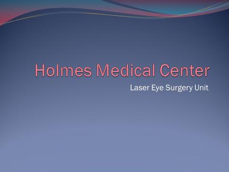 Laser Eye Surgery Unit. Opens March 22 Headed by Dr. Martin Talbot from the Eastern Eye Surgery Clinic Safe, fast, and reliable surgery Covered by most.