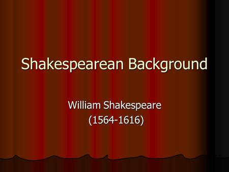 Shakespearean Background
