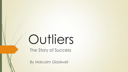 The Story of Success By Malcolm Gladwell