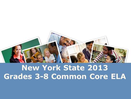 New York State 2013 Grades 3-8 Common Core ELA. Instructional Shifts 2 Shift 1 Balancing Informational & Literary Text.
