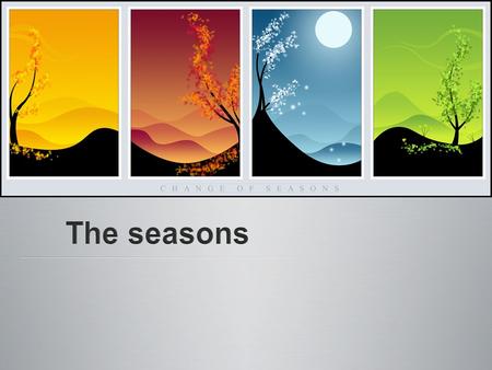 To show how the revolution of the Earth around the Sun is the reason for seasons. To show how the revolution of the Earth around the Sun is the reason.