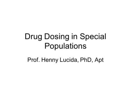 Drug Dosing in Special Populations