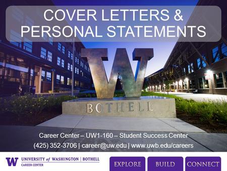 Career Center – UW1-160 – Student Success Center (425) 352-3706 | |  COVER LETTERS & PERSONAL STATEMENTS.