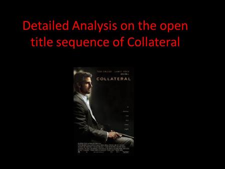 Detailed Analysis on the open title sequence of Collateral.