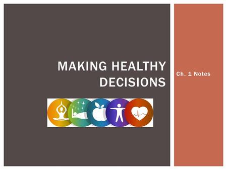 MAKING HEALTHY DECISIONS