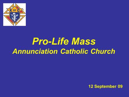 Pro-Life Mass Annunciation Catholic Church 12 September 09.