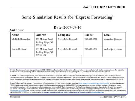 Doc.: IEEE 802.11-07/2180r0 SubmissionM. Benveniste (Avaya Labs) Some Simulation Results for ‘Express Forwarding’ Notice: This document has been prepared.