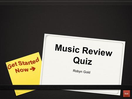 Music Review Quiz Robyn Gold Exit. Directions On the following slide, is a selection of money values. Each value corresponds with a difficulty level and.