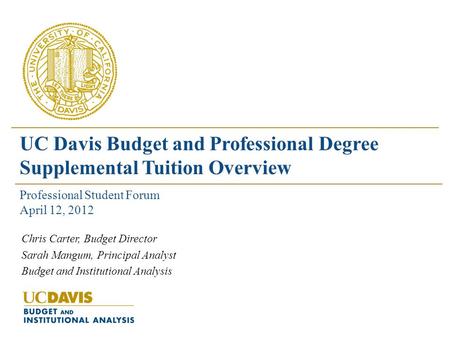 UC Davis Budget and Professional Degree Supplemental Tuition Overview