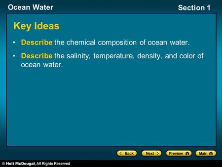 Key Ideas Describe the chemical composition of ocean water.