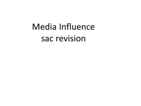 Media Influence sac revision. Susceptible audience: audience that is easily influenced by the media: children, elderly, mentally ill Codes or practice: