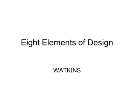 Eight Elements of Design
