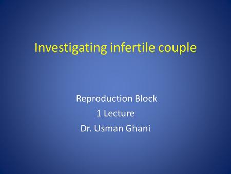 Investigating infertile couple
