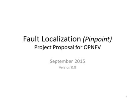 Fault Localization (Pinpoint) Project Proposal for OPNFV