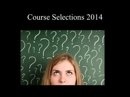 Course Selections 2014. Completing your Option Sheet Online Direct link to the option sheet on Nantyr’s Home Page  Located under.