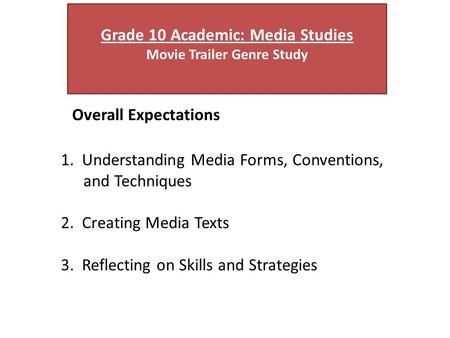 Grade 10 Academic: Media Studies Movie Trailer Genre Study
