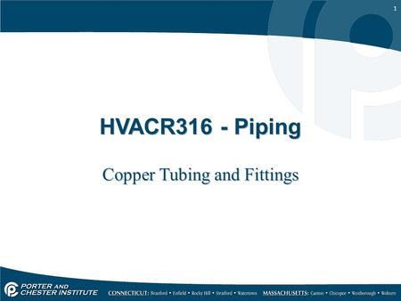 1 HVACR316 - Piping Copper Tubing and Fittings. 2 2 Safety Refrigerant cylinders should be stored and transported in the upright position to keep the.