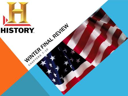 WINTER FINAL REVIEW CHAPTERS 7-10. THE AMERICAN SYSTEM  The American System was a plan to unite the various parts of the U.S. through a system of banking,