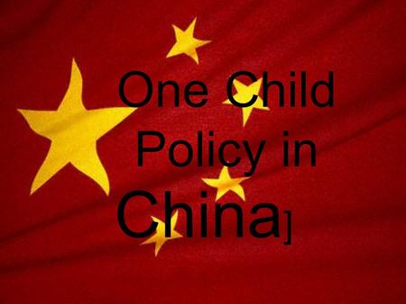 One Child Policy in China].