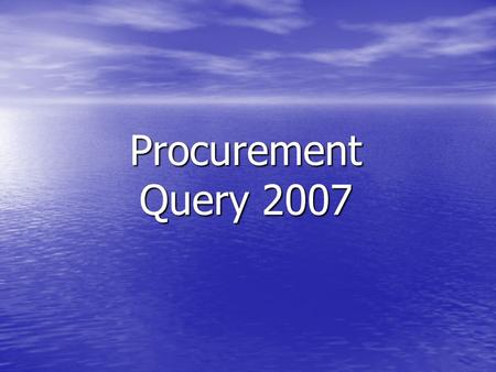 Procurement Query 2007. Login Using Mail User & Password.