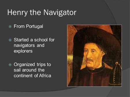 Henry the Navigator From Portugal