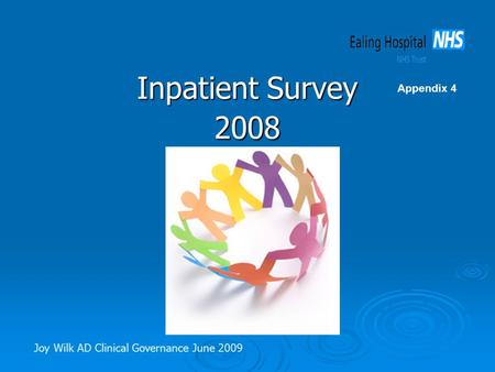 Inpatient Survey 2008 Joy Wilk AD Clinical Governance June 2009 Appendix 4.