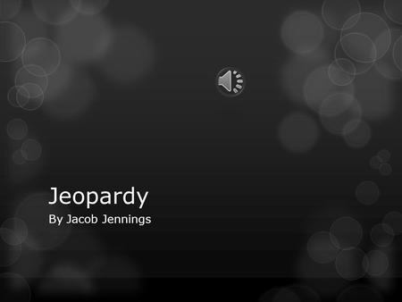 Jeopardy By Jacob Jennings Rules and Guide  Welcome to Space The Jeopardy the Quiz show you don’t really want to play but have to, The game will be.