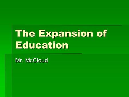 The Expansion of Education