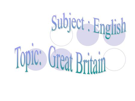 PURPOSE; To give more information about UK. To enlarge students’ knowledge.