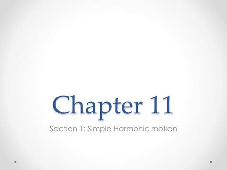 Section 1: Simple Harmonic motion