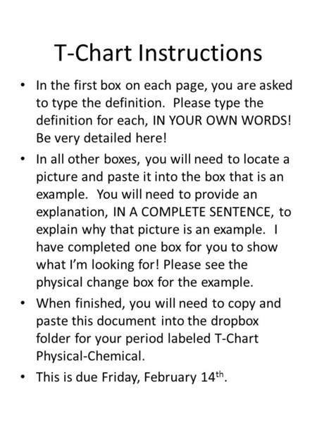 T-Chart Instructions In the first box on each page, you are asked to type the definition. Please type the definition for each, IN YOUR OWN WORDS! Be very.