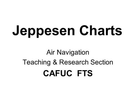 Air Navigation Teaching & Research Section CAFUC FTS