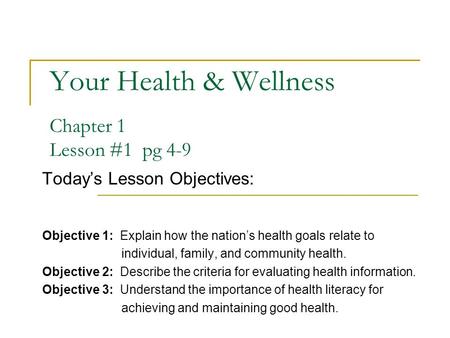 Your Health & Wellness Chapter 1 Lesson #1 pg 4-9