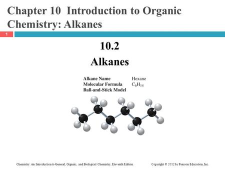 Chemistry: An Introduction to General, Organic, and Biological Chemistry, Eleventh Edition Copyright © 2012 by Pearson Education, Inc. Chapter 10 Introduction.