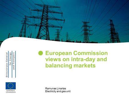 European Commission views on intra-day and balancing markets