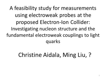 A feasibility study for measurements using electroweak probes at the proposed Electron-Ion Collider: Investigating nucleon structure and the fundamental.