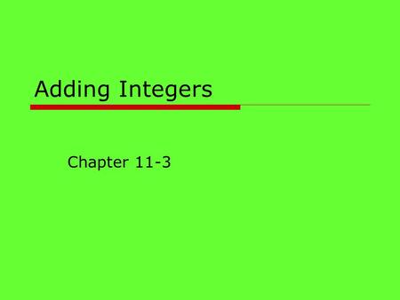 Adding Integers Chapter 11-3.