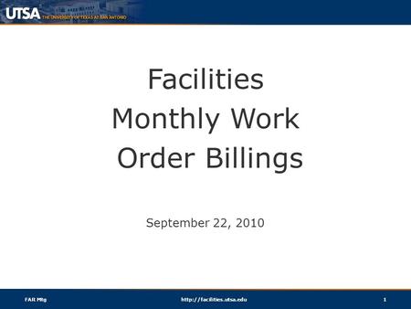 FAR Mtghttp://facilities.utsa.edu1 Facilities Monthly Work Order Billings September 22, 2010.