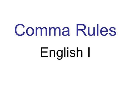 Comma Rules English I.